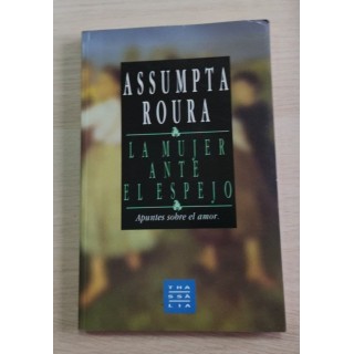 LA MUJER ANTE EL ESPEJO. APUNTES SOBRE EL AMOR